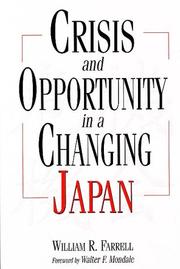 Crisis and Opportunity in a Changing Japan by William R. Farrell