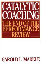 Catalytic Coaching by Garold L. Markle