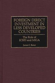 Foreign Direct Investment in Less Developed Countries by James C. Baker
