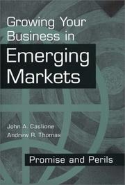 Growing your business in emerging markets by John A. Caslione, Andrew R. Thomas