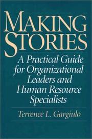 Cover of: Making Stories: A Practical Guide for Organizational Leaders and Human Resource Specialists