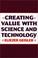 Cover of: Creating Value with Science and Technology