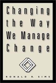 Cover of: Changing the Way We Manage Change by Ronald R. Sims