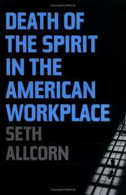 Cover of: Death of the Spirit in the American Workplace by Seth Allcorn