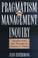 Cover of: Pragmatism and Management Inquiry