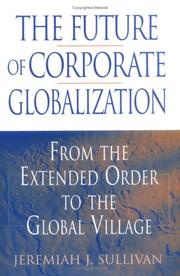 Cover of: The Future of Corporate Globalization: From the Extended Order to the Global Village