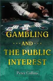 Cover of: Gambling and the public interest by Collins, Peter