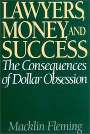 Cover of: Lawyers, Money, and Success: The Consequences of Dollar Obsession