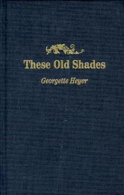 Cover of: These Old Shades by Georgette Heyer