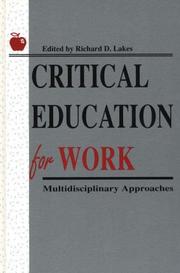 Cover of: Critical Education for Work: Multidisciplinary Approaches by Richard D. Lakes