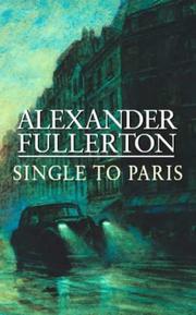 Cover of: Single To Paris by Alexander Fullerton