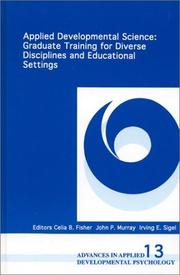 Cover of: Applied Developmental Science: Graduate Training for Diverse Disciplines and Educational Settings (Advances in Applied Developmental Psychology)