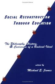 Cover of: Social reconstruction through education by edited by Michael E. James.