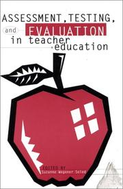 Cover of: Assessment, testing, and evaluation in teacher education by edited by Suzanne Wegener Soled.