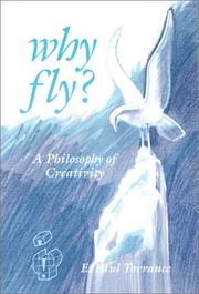 Cover of: Why Fly?: A Philosophy of Creativity (Creativity Research)