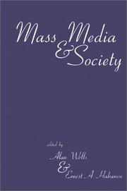 Cover of: Mass media & society by Alan Wells, Ernest A. Hakanen, editors.