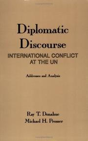 Cover of: Diplomatic discourse: international conflict at the United Nations-- addresses and analysis