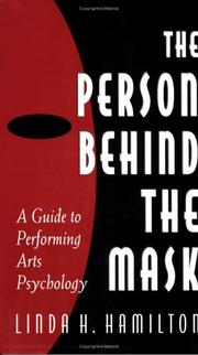 Cover of: The person behind the mask: a guide to performing arts psychology