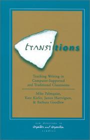 Cover of: Transitions: teaching writing in computer-supported and traditional classrooms