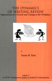Cover of: The dynamics of writing review: opportunities for growth and change in the workplace