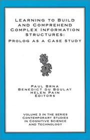 Cover of: Learning to build and comprehend complex information structures: prolog as a case study