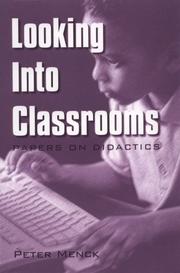 Cover of: Looking Into Classrooms: Papers on Didactics (Issues in Curriculum Theory, Policy, and Research)