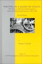 Cover of: Writing in a Milieu of Utility: The Move to Technical Communication in American Engineering Programs, 1850-1950, Second Edition (ATTW Contemporary Studies in Technical Communication)