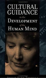 Cover of: Cultural Guidance in the Development of the Human Mind (Advances in Child Development Within Culturally Structured Environments) by Aaro Toomela