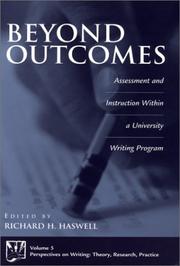 Cover of: Beyond outcomes: assessment and instruction within a university writing program