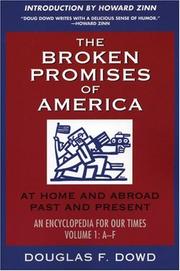Cover of: Broken Promises Of America: At Home And Abroad, Past And Present  by Douglas F. Dowd