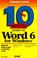 Cover of: 10 minute guide to Word for Windows 6