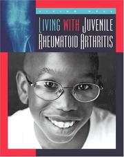 Cover of: Living With Juvenile Rheumatoid Arthritis (Living Well Chronic Conditions)