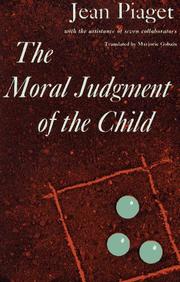 Cover of: The Moral Judgement of the Child by Jean Piaget, Jean Piaget