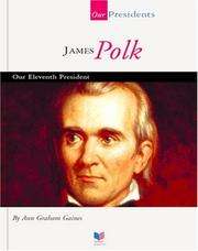 Cover of: James Polk: our eleventh president