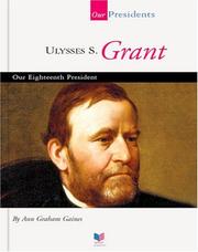 Cover of: Ulysses S. Grant by Ann Gaines