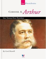 Cover of: Chester A. Arthur, our twenty-first president by Carol Brunelli