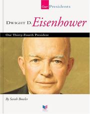 Cover of: Dwight D. Eisenhower, our thirty-fourth president by Sarah Bowler