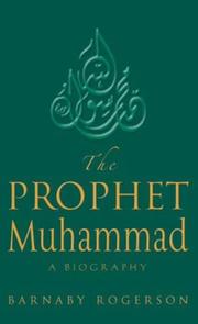 Cover of: The Prophet Muhammad by Barnaby Rogerson