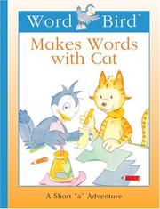 Cover of: Word Bird makes words with Cat: a short "a" adventure