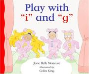 Cover of: Play with "i" and "g" by Jane Belk Moncure