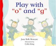 Cover of: Play with "o" and "g" by Jane Belk Moncure