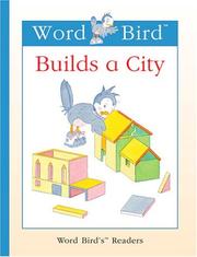 Cover of: Word Bird builds a city by Jane Belk Moncure
