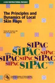 The principles and dynamics of local skin flaps by Terence M. Davidson