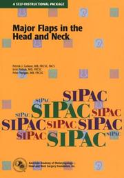 Cover of: Major Flaps in the Head and Neck (Continuing Education Program (American Academy of Otolaryngology--Head and Neck Surgery Foundation).) by Patrick J. Gullane, Irvin Pathak, Peter Neligan