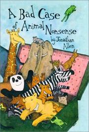 Cover of: A bad case of animal nonsense by Jonathan Allen, Jonathan Allen