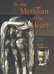 Cover of: In the Meridian of the Heart: Selected Letters of Rico Lebrun