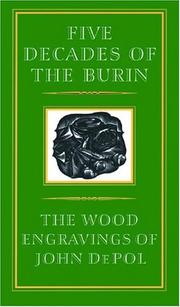 Cover of: Five Decades of the Burin: The Wood Engravings of John Depol