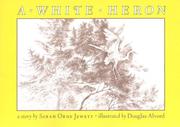 Cover of: A white heron by Sarah Orne Jewett