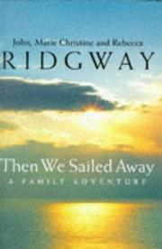 Cover of: Then We Sailed Away by John Ridgway, Marie Christine Ridgway, Rebecca Ridgway