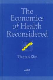 The economics of health reconsidered by Thomas H. Rice